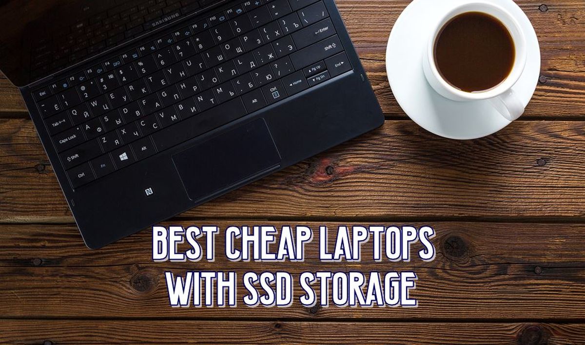 Best SSD Laptops under 1 000 in 2021  Techosaurus Rex