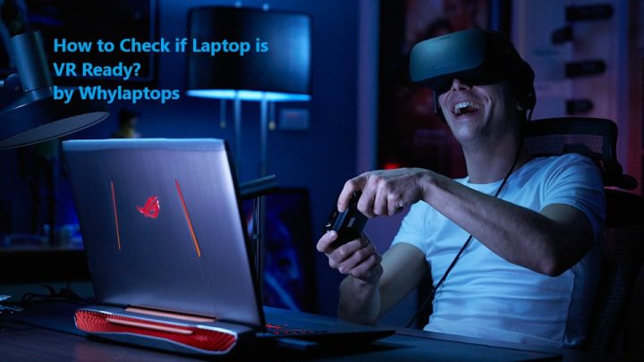 How to Check if Your Laptop Is VR Ready