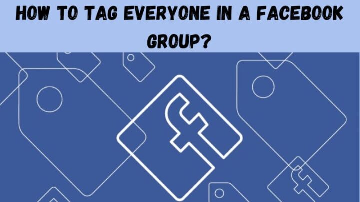 How To Tag Everyone In A Facebook Group